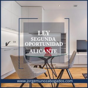 Ley Segunda Oportunidad Alicante