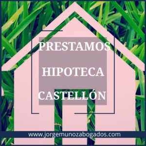 Prestamos Hipoteca Castellón